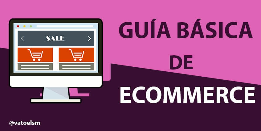 Vatoel Social Media - Que es un ecommerce, como crearlo, tipos y ejemplos